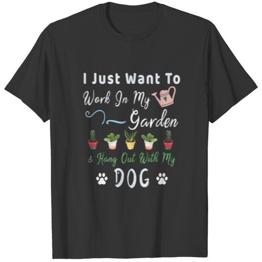 Gardener Dog lover Gifts Gardening & Hang out Dog T-shirt