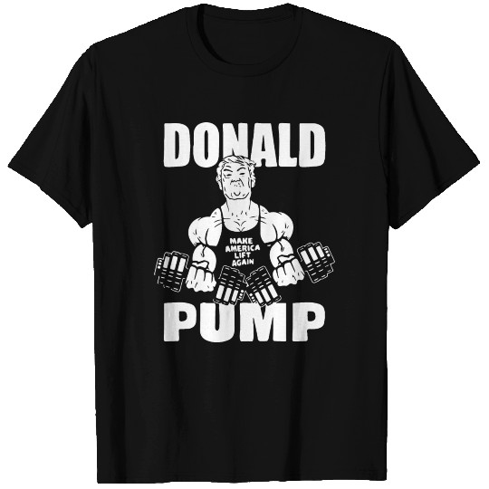 Donald Pump make america lift again T Shirts offen