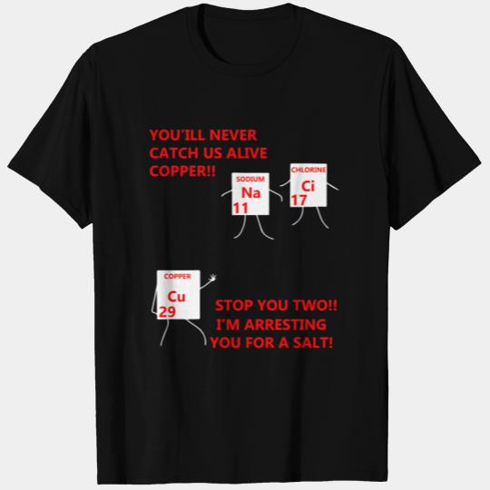 Salt and Copper Chemistry Periodic Table Funny T Shirts