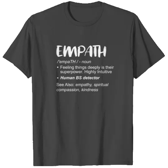 Empath Definition - Empathy Kindness Superpower T Shirts