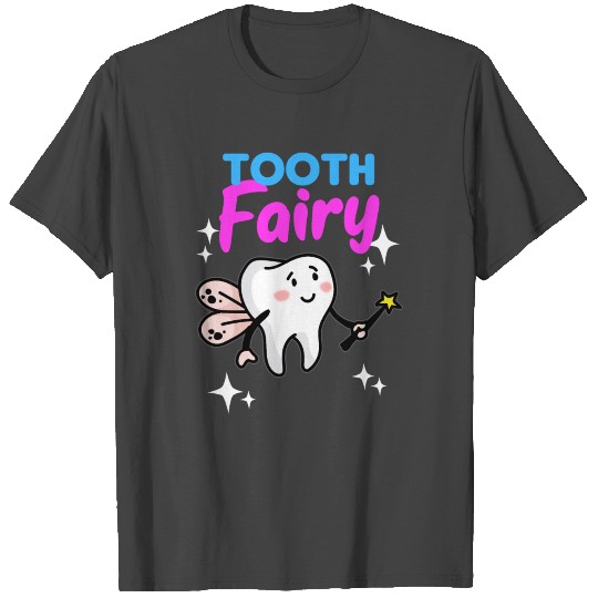 TOOTH FAIRY Toothfairy magic faery teeth gift T Shirts