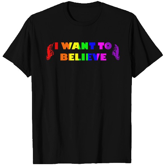 UNICORNS I WANT TO BELIEVE T Shirts