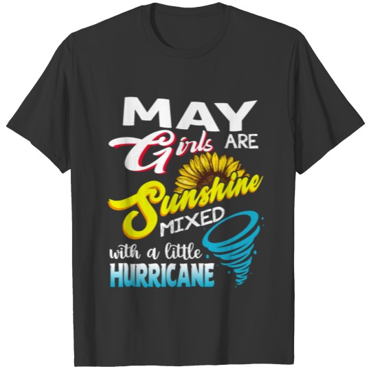 Funny May Girls Are Sunshine Women Birthday Gifts T-shirt
