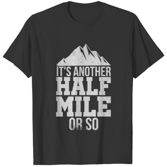 Another Mile T-Shirt Hikers Gift T-shirt