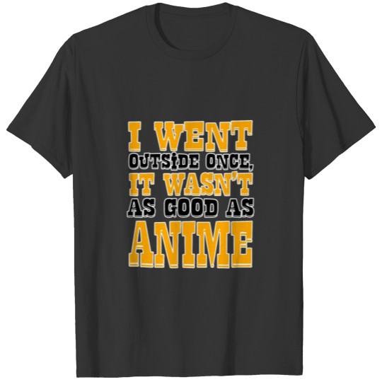 Funny Anime product I Went Outside Once Cartoon T-shirt