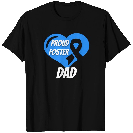 Foster Care Awareness Proud Foster Dad T Shirts