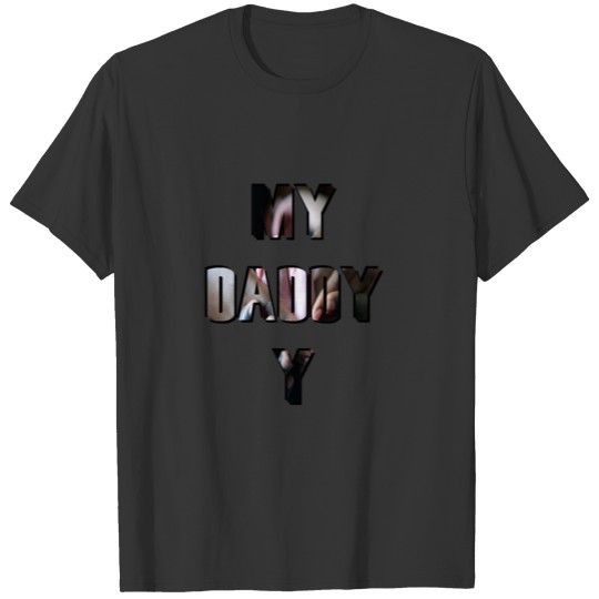 My Dad 1 T-shirt