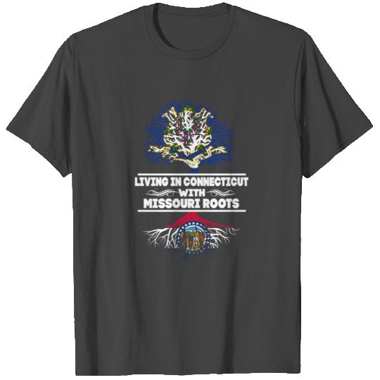 Living in Connecticut With Missouri Roots T Shirts