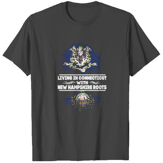 Living in Connecticut With New Hampshire Roots T Shirts
