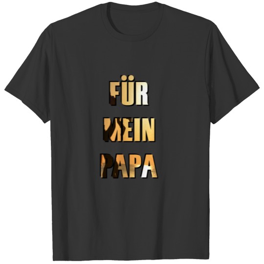 For my Dad 29 T-shirt