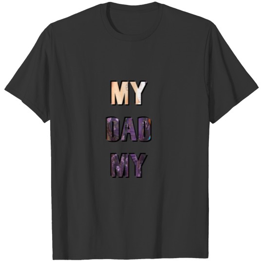 My Dad 5 T-shirt