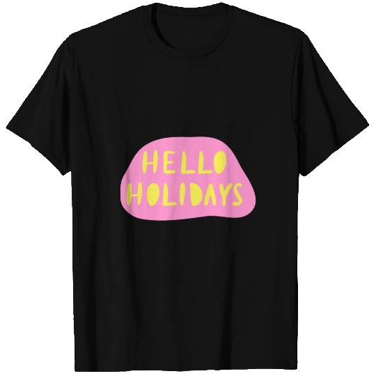 Hello Holidays T Shirts