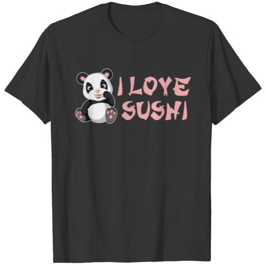 I love sushi and Panads T-shirt
