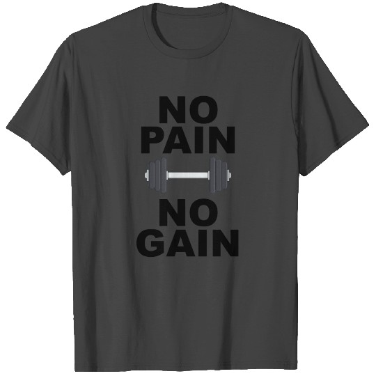 No Pain no Gain ! body transformation - sport T Shirts