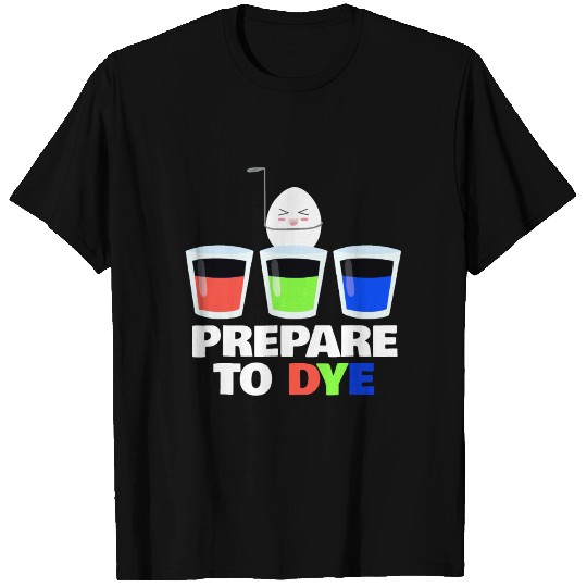 prepare to dye eggs cute golf T Shirts