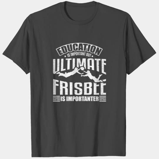Education Is Important Ultimate Frisbee Sport Coac T Shirts