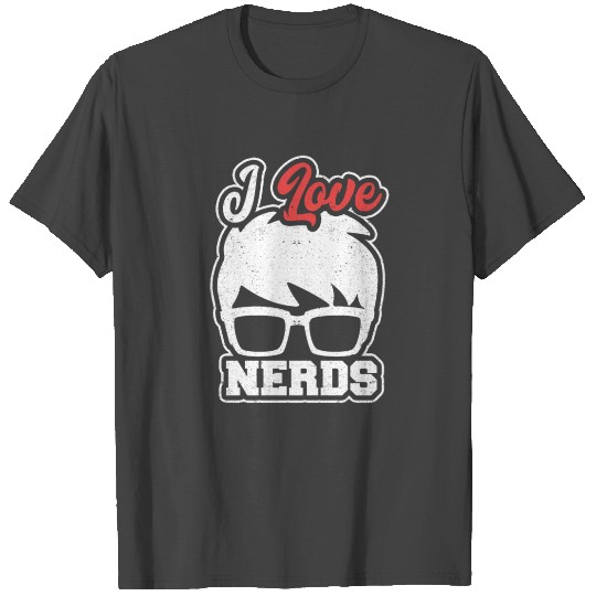 I Love Nerds Heart Smart Geek School Glasses Stude T Shirts