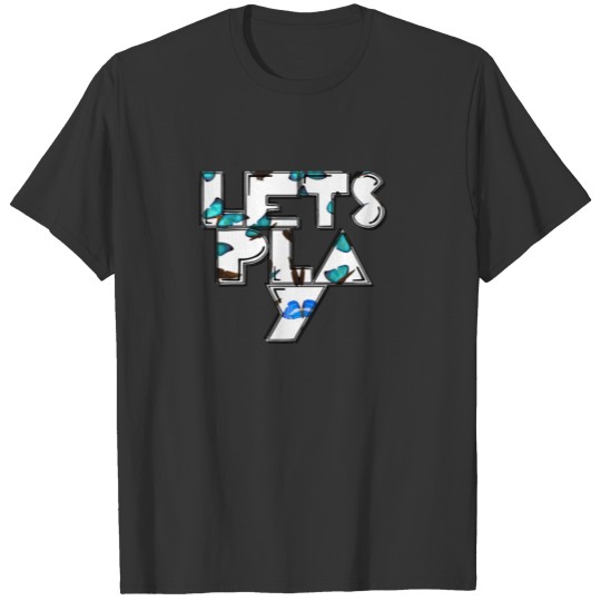 lets play4 T-shirt