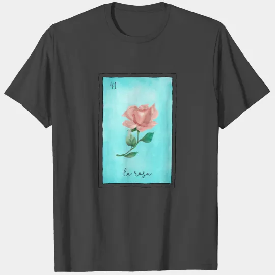 la rosa loteria T Shirts