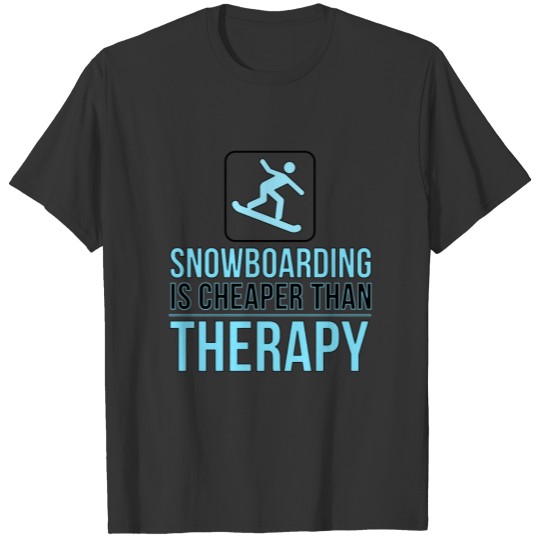winter sports funny snowboarding saying T-shirt T-shirt