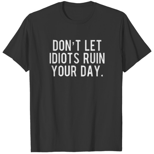 Dont Let T Shirts
