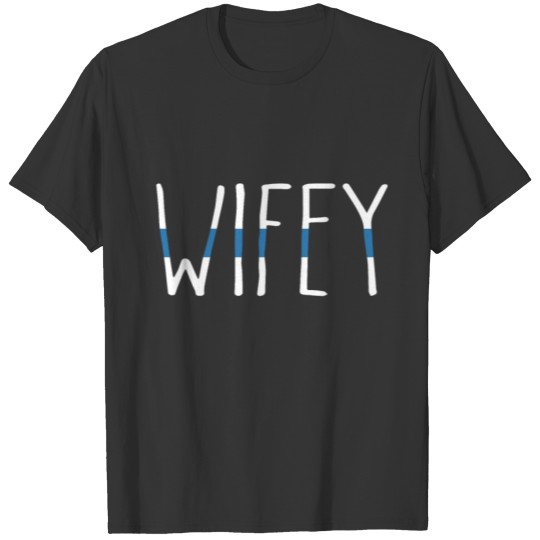 Cute Police Wife Blue Line Wifey Gift Cop Law T Shirts