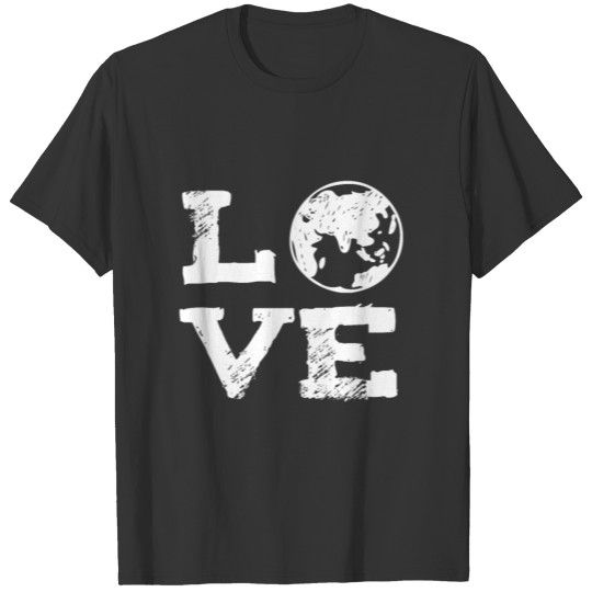Love Mother Earth Nature Earth Day Environment T Shirts