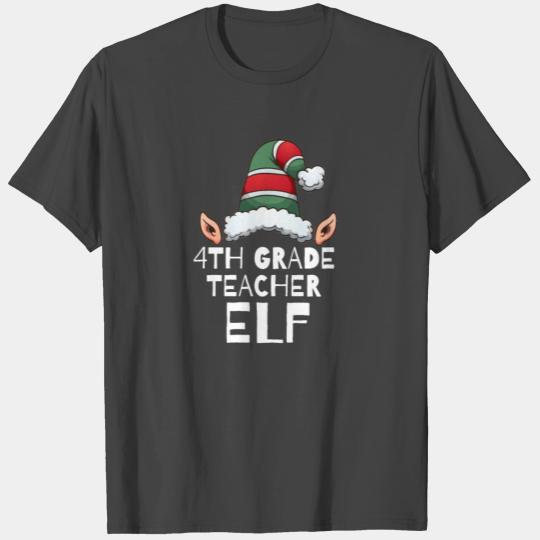 4TH grade teacher Elf Christmas Holidays Xmas T Shirts