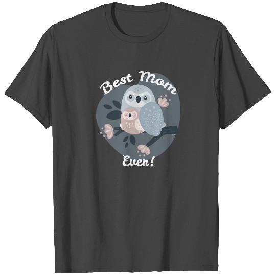 Best Mom Ever Owls T Shirts