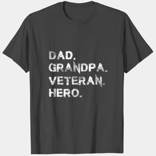 dad grandpa veteran hero black and white family ve T Shirts