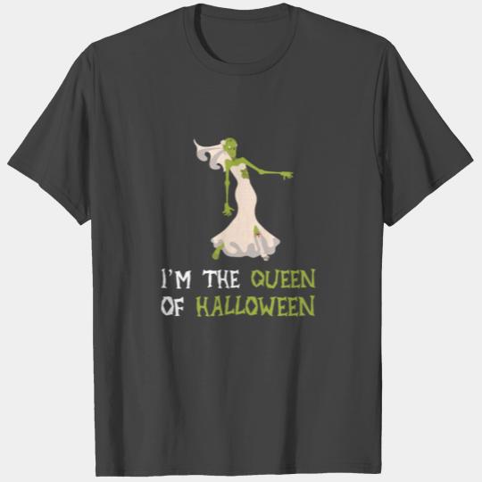 I´M The Queen Of Halloween Party Trick Or Treat T Shirts