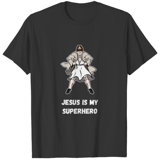 Jesus Is My Superhero Shirt Christ Religion Faith T-shirt