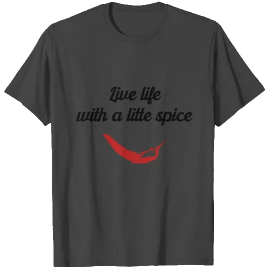 Spicy food hot sauce chili present idea T Shirts