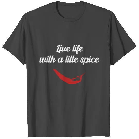 Spicy food hot sauce chili present idea T Shirts