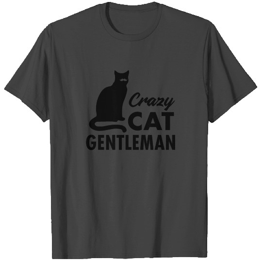 Crazy Cat Gentleman T Shirts