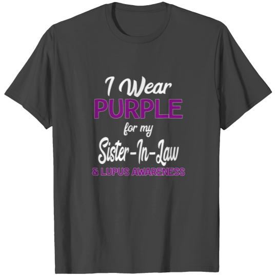 Lupus Awareness I Wear Purple for my Sister In T Shirts