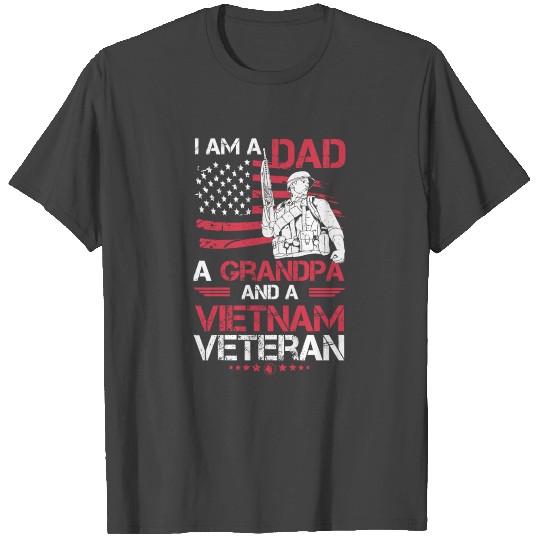 I Am A Dad A Grandpa And A Vietnam Veteran Gift T Shirts