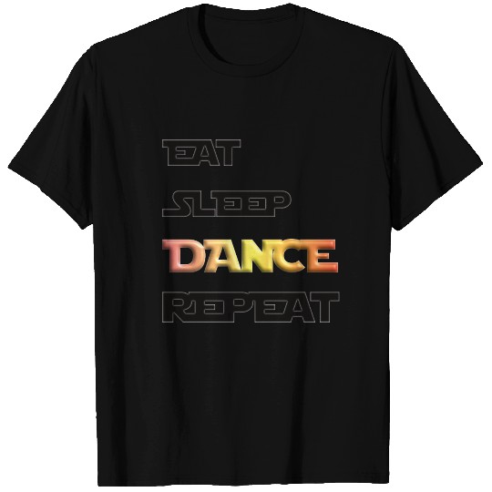 Eat Sleep Dance Repeat T Shirts