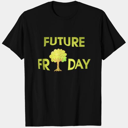 Future Friday Environment Protest protest T Shirts