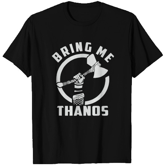 bring me Thanos stormbreaker black and white T Shirts