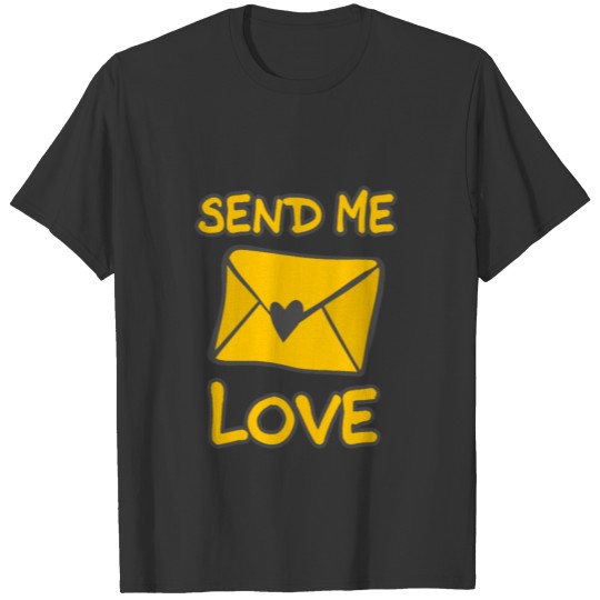 Send me love post letter T-shirt