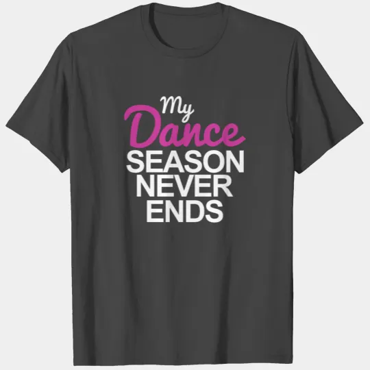 Dance Dance Teacher Dance Dancing T Shirts