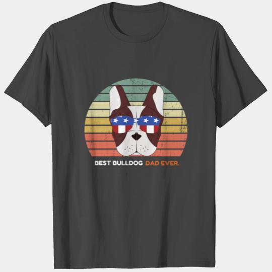 Best bulldog dad ever vintage 4th of July T Shirts