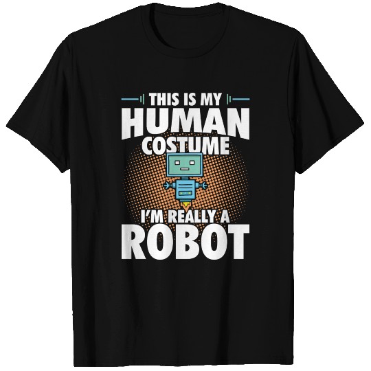 Robot Robotics Human Costume Halloween Funny Gift T Shirts