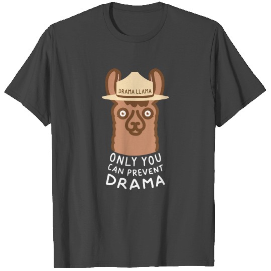 drama llama only you can prevent drama farm T Shirts