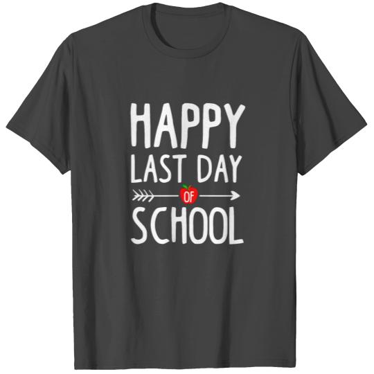 Happy Last Day Of School Teacher Student Grad Gift T Shirts