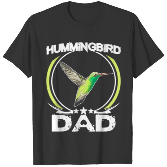 Hummingbird Dad T Shirts Fathers Day Gift Bird Lovers