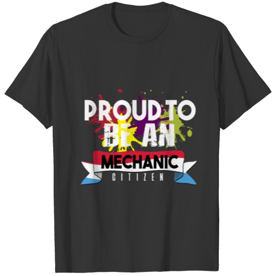 Proud to be mechanic citizen T-shirt