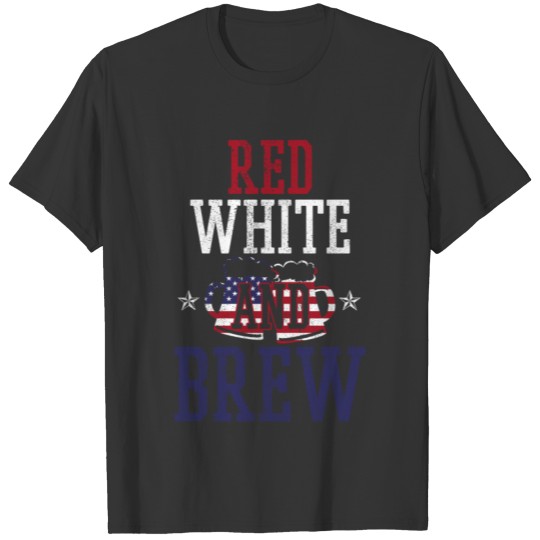 Red White & Brew - 4th Of July T-shirt