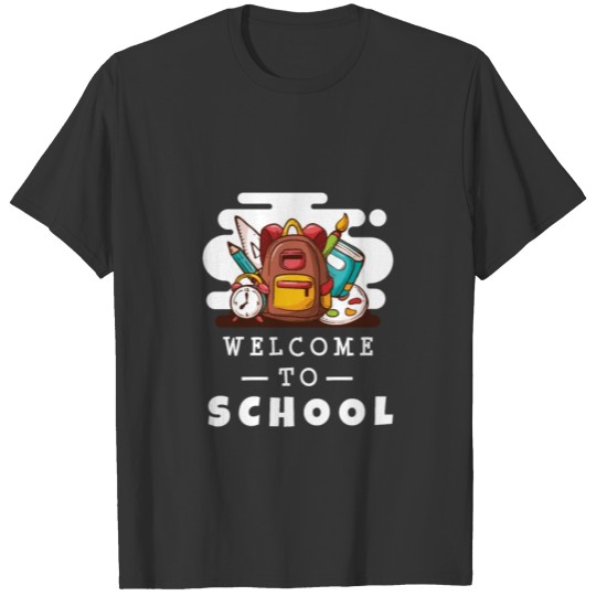 Welcome to school design 2 T-shirt